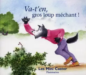 Couverture du produit · Va-t'en gros loup méchant !