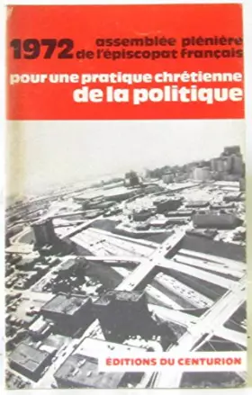 Couverture du produit · 1972 assemblée plénière de l'épiscopat français pour une pratique chrétienne de la politique