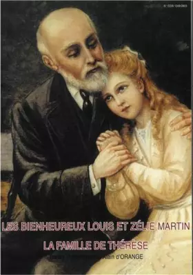 Couverture du produit · Les Bienheureux Louis et Zelie Martin la Famille de Therese