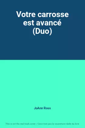 Couverture du produit · Votre carrosse est avancé (Duo)
