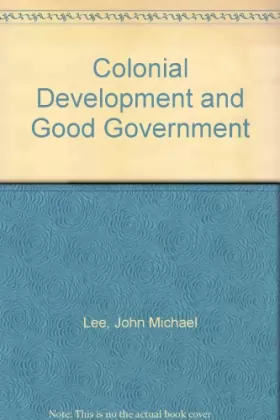 Couverture du produit · Colonial Development and Good Government