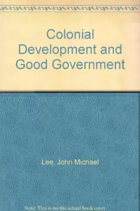 Couverture du produit · Colonial Development and Good Government