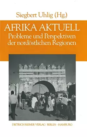 Couverture du produit · Afrika aktuell: Probleme und Perspektiven der nordöstlichen Regionen (Hamburger Beiträge zur öffentlichen Wissenschaft)