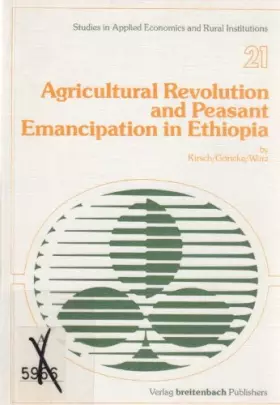 Couverture du produit · Argicultural revolution and peasant emancipation in Ethiopia: A missed opportunity (Studies in applied economics and rural inst