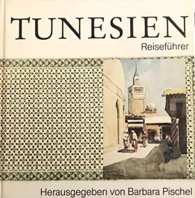Couverture du produit · Reiseführer: Tunesien - Pischel, Barbara