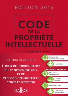 Couverture du produit · Code de la propriété intellectuelle 2015, commenté - 15e éd.
