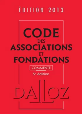 Couverture du produit · Code des associations et fondations 2013, commenté - 5e éd.