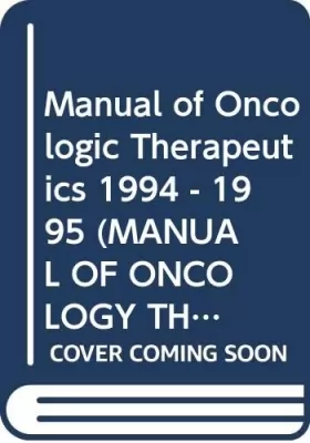 Couverture du produit · Manual of Oncologic Therapeutics 1994 - 1995