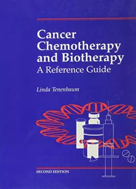 Couverture du produit · Cancer Chemotherapy and Biotherapy: A Reference Guide