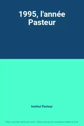 Couverture du produit · 1995, l'année Pasteur