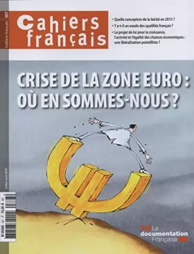 Couverture du produit · Crise de la zone euro : où en sommes-nous ? (Cahiers français n°387)