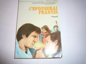 Couverture du produit · Magali. J'épouserai Francis