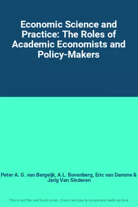 Couverture du produit · Economic Science and Practice: The Roles of Academic Economists and Policy-Makers