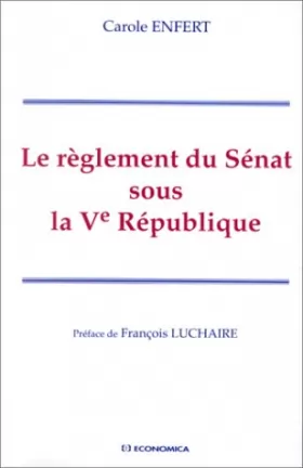 Couverture du produit · Le règlement du Sénat sous la Cinquième République