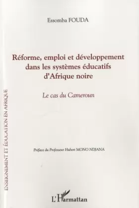 Couverture du produit · Réforme, emploi et développement dans les systèmes éducatifs: Le cas du Cameroun