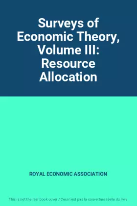 Couverture du produit · Surveys of Economic Theory, Volume III: Resource Allocation