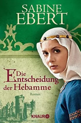 Couverture du produit · Die Entscheidung der Hebamme: Hebammen Saga 3