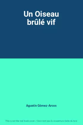 Couverture du produit · Un Oiseau brûlé vif