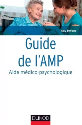 Couverture du produit · Guide de l'AMP (Aide médico-psychologique) - 4e éd. -Statut et formation - Institutions - Pratiques: Statut et formation - Inst