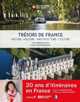 Couverture du produit · Trésors de France, des Racines et des Ailes: Nature- Histoire - Architecture - Culture