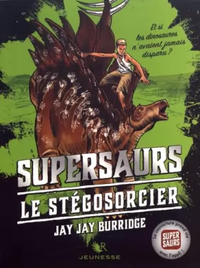 Couverture du produit · Supersaurs, Livre II : Le Stégosorcier (02)