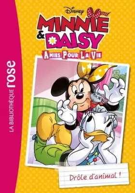 Couverture du produit · Minnie & Daisy, amies pour la vie 03 - Drôle d'animal !