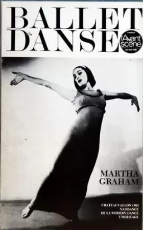 Couverture du produit · AVANT SCENE BALLET DANSE (L') du 01-06-1982 MARTHA GRAHAM - CHATEAU VALLON 1982 - NAISSANCE DE LA MODERN DANCE - L'HERITAG