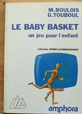 Couverture du produit · Le Baby basket, un jeu pour l'enfant (Sport et connaissance)