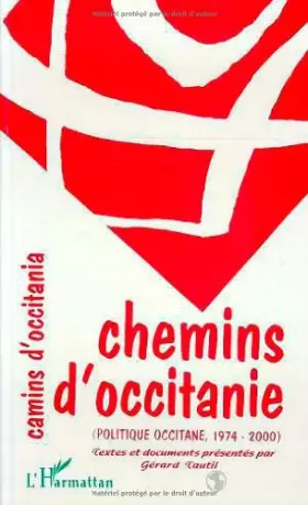 Couverture du produit · Chemins d'Occitanie-Camins d'Occitania. Politique Occitane 1974-2000