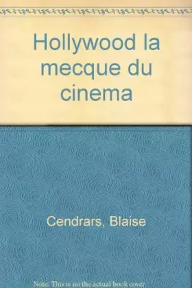 Couverture du produit · Hollywood La Mecque du cinéma. (suivi de) L'ABC du cinéma