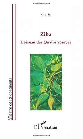 Couverture du produit · ZIBA L'OISEAU DES QUATRE SOURCES