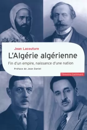 Couverture du produit · L'Algérie algérienne: Fin d'un empire, naissance d'une nation