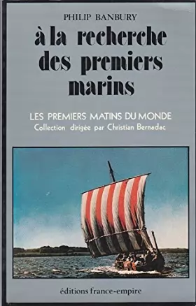 Couverture du produit · A la recherche des premiers marins - De l'Age de glace à la conquête des Normands - traduit de l'anglais par J. Joba