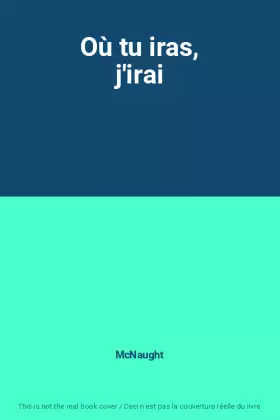 Couverture du produit · Où tu iras, j'irai