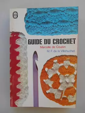 Couverture du produit · Guide du crochet / Marcelle de Coulon MF de la Villehuchet / Réf60276