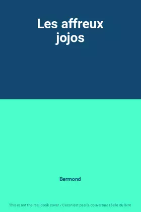 Couverture du produit · Les affreux jojos