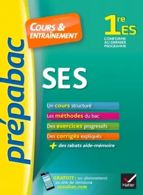 Couverture du produit · SES 1re ES - Prépabac Cours & entraînement: cours, méthodes et exercices progressifs (première ES)
