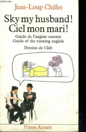Couverture du produit · Sky my husband ! : Guide of the running english