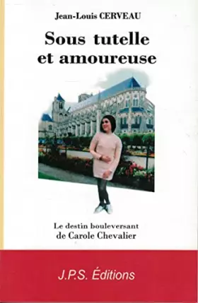 Couverture du produit · Sous tutelle et amoureuse