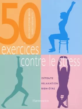 Couverture du produit · 50 exercices contre le stress : Détente, relaxation, bien-être