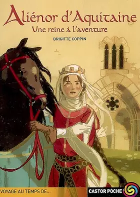 Couverture du produit · Aliénor d'Aquitaine : Une reine à l'aventure