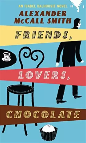 Couverture du produit · Friends, Lovers, Chocolate