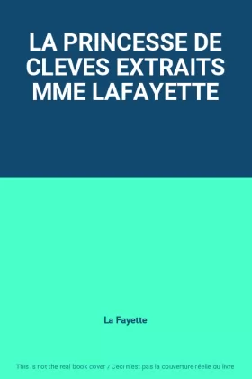 Couverture du produit · LA PRINCESSE DE CLEVES EXTRAITS MME LAFAYETTE