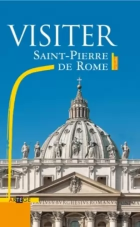 Couverture du produit · Visiter Saint Pierre de Rome : Le guide