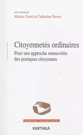 Couverture du produit · Citoyennetés ordinaires. Pour une approche renouvelée des pratiques citoyennes