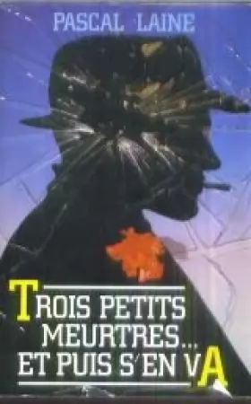 Couverture du produit · Trois petits meurtres et puis s'en va