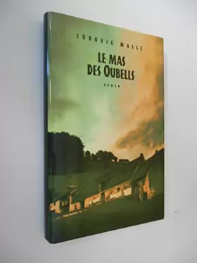 Couverture du produit · Le mas des Oubells / Massé, Ludovic / Réf51683
