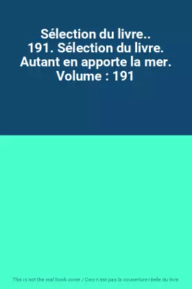 Couverture du produit · Sélection du livre.. 191. Sélection du livre. Autant en apporte la mer. Volume : 191