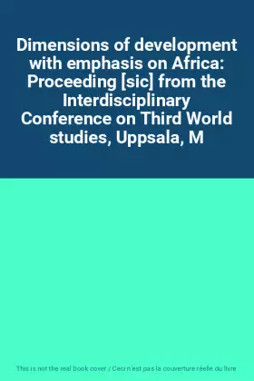 Couverture du produit · Dimensions of development with emphasis on Africa: Proceeding [sic] from the Interdisciplinary Conference on Third World studie