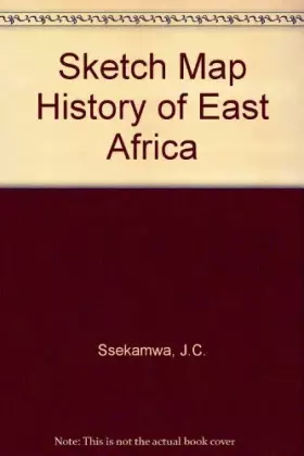 Couverture du produit · Sketch Map History of East Africa